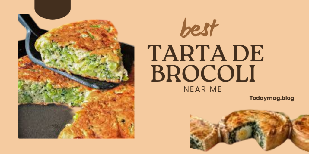 best tarta de brocoli near me